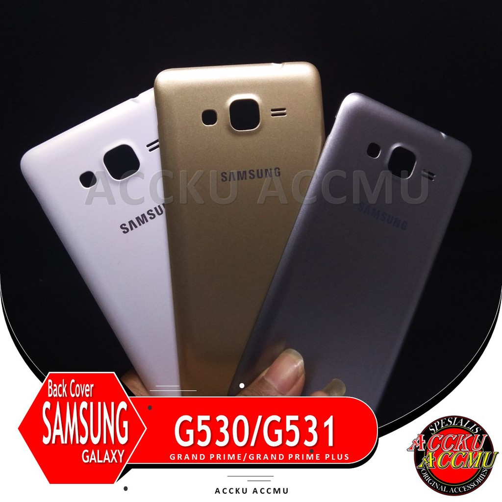 TUTUP BELAKANG BACK COVER SAMSUNG GRAND PRIME G530 G531