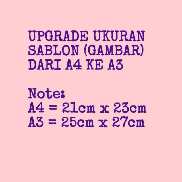 

UPGRADE UKURAN SABLON/GAMBAR