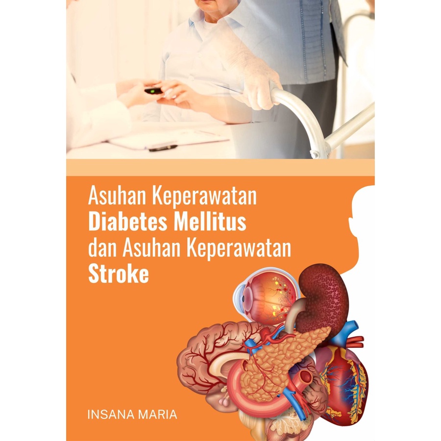 Buku Asuhan Keperawatan Diabetes Mellitus dan Asuhan Keperawatan