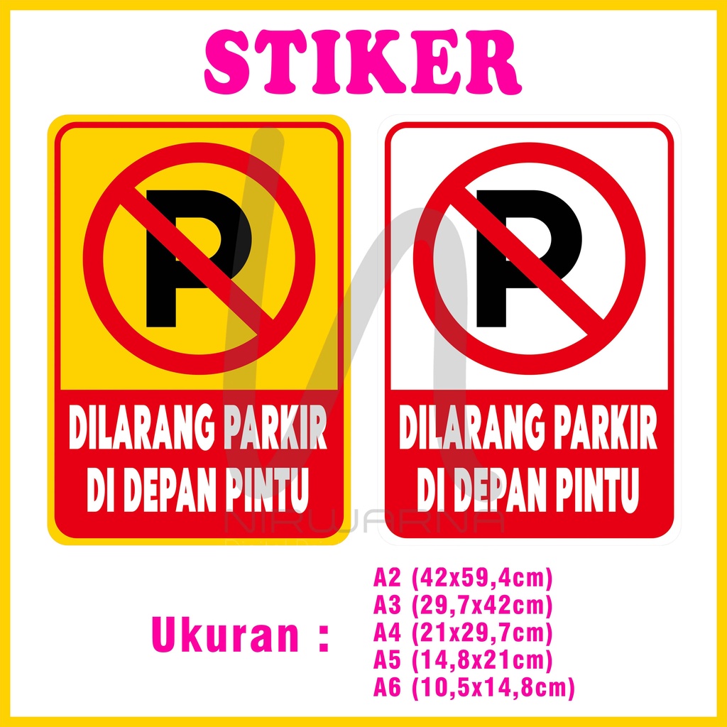 STIKER DILARANG PARKIR DI DEPAN PINTU STIKER DILARANG PARKIR