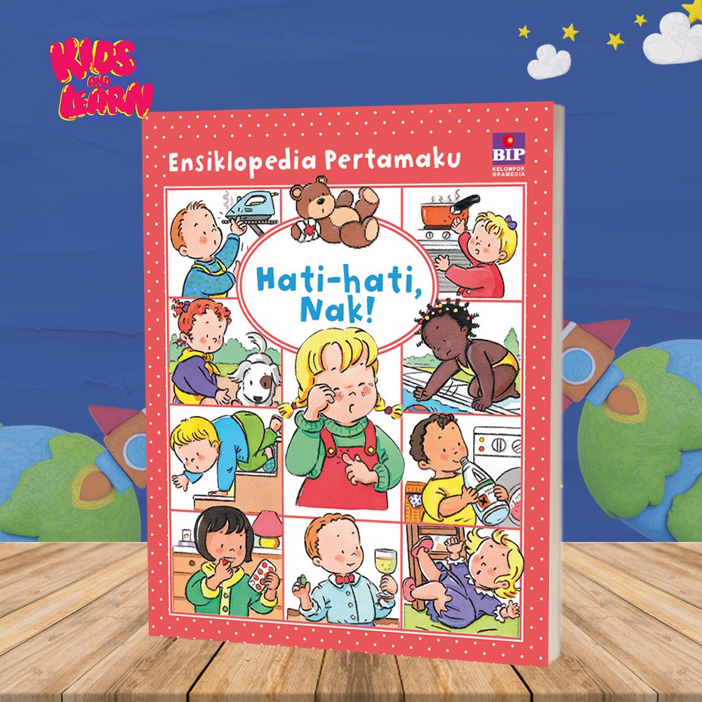 Buku Dongeng Cerita Anak Ensiklopedia Pertamaku  Hati-Hati, Nak Anak Tk Paud