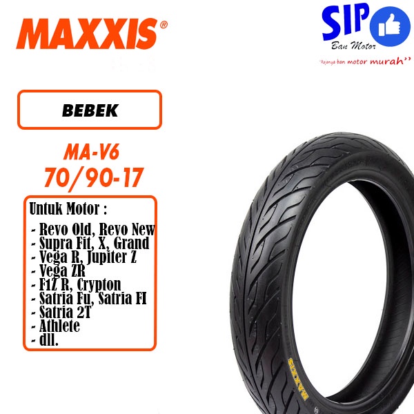 Ban motor bebek Maxxis MA V6 70 90 17 tubetype bukan tubeless