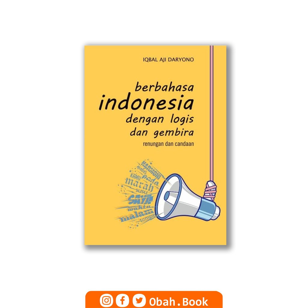 Jual BUKU BERBAHASA INDONESIA DENGAN LOGIS DAN GEMBIRA, IQBAL AJI ...