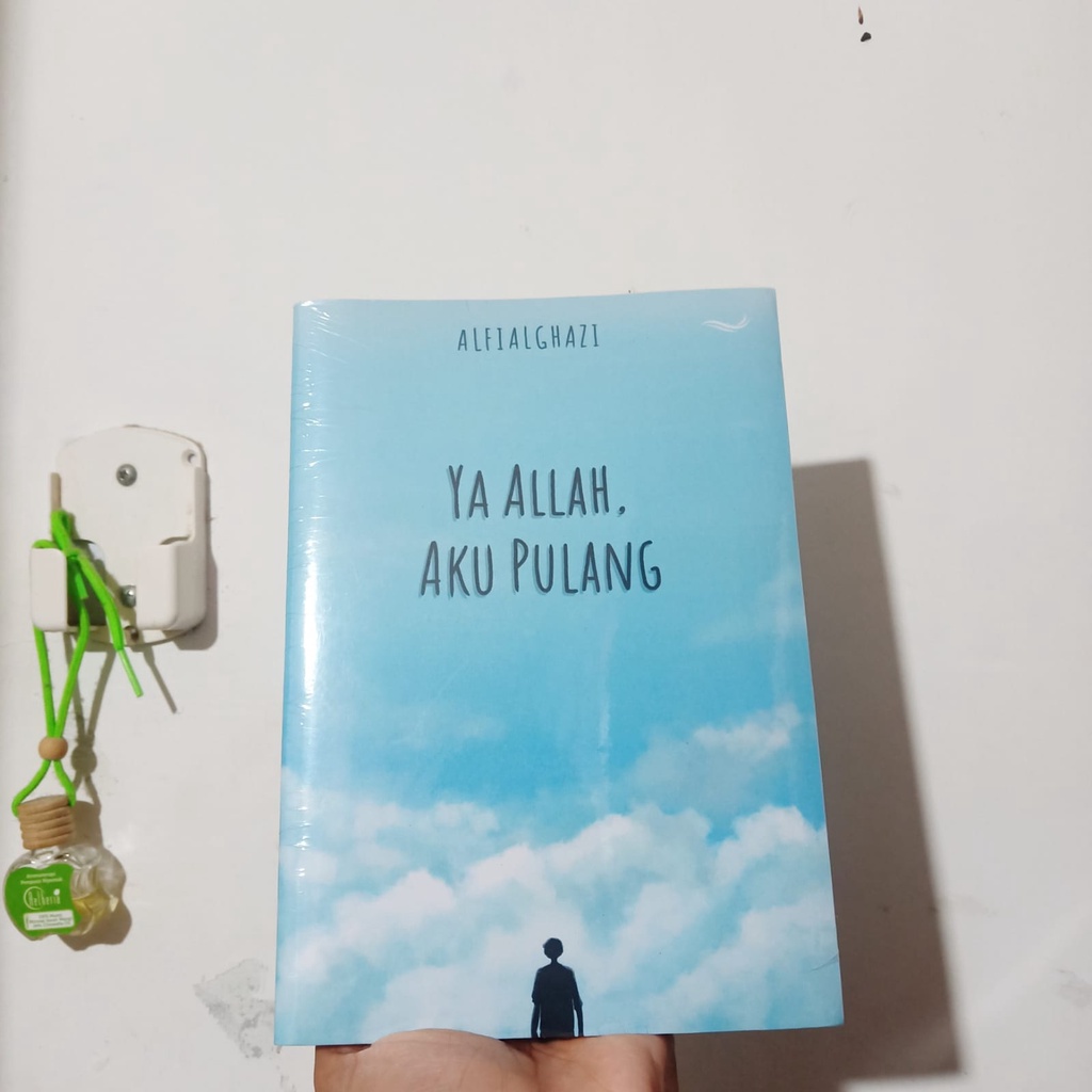 BUKU YA ALLAH AKU PULANG - ORI ALFIALGHAZI