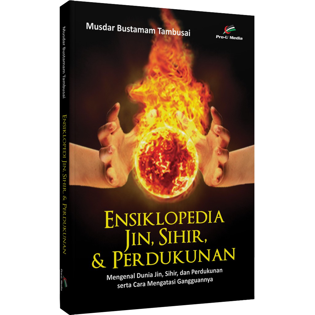 Ensiklopedia Jin, Sihir, & Perdukunan - Musdar Bustamam Tambusai - Prou Media