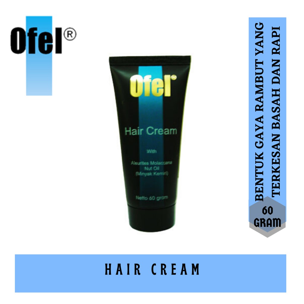OFEL HAIR CREAM / HAIR STYLING CREAM TUBE 60GRAM