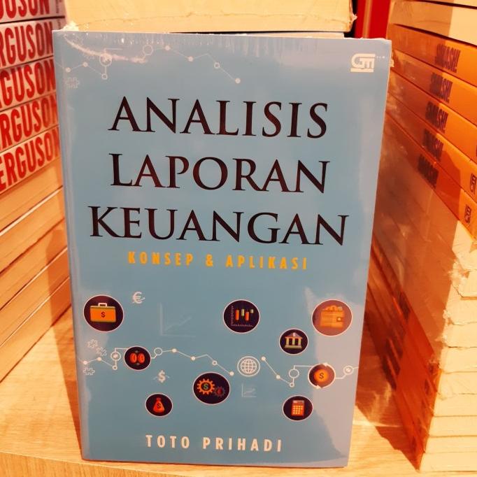 

Buku Analisis Laporan Keuangan By Toto Prihadi
