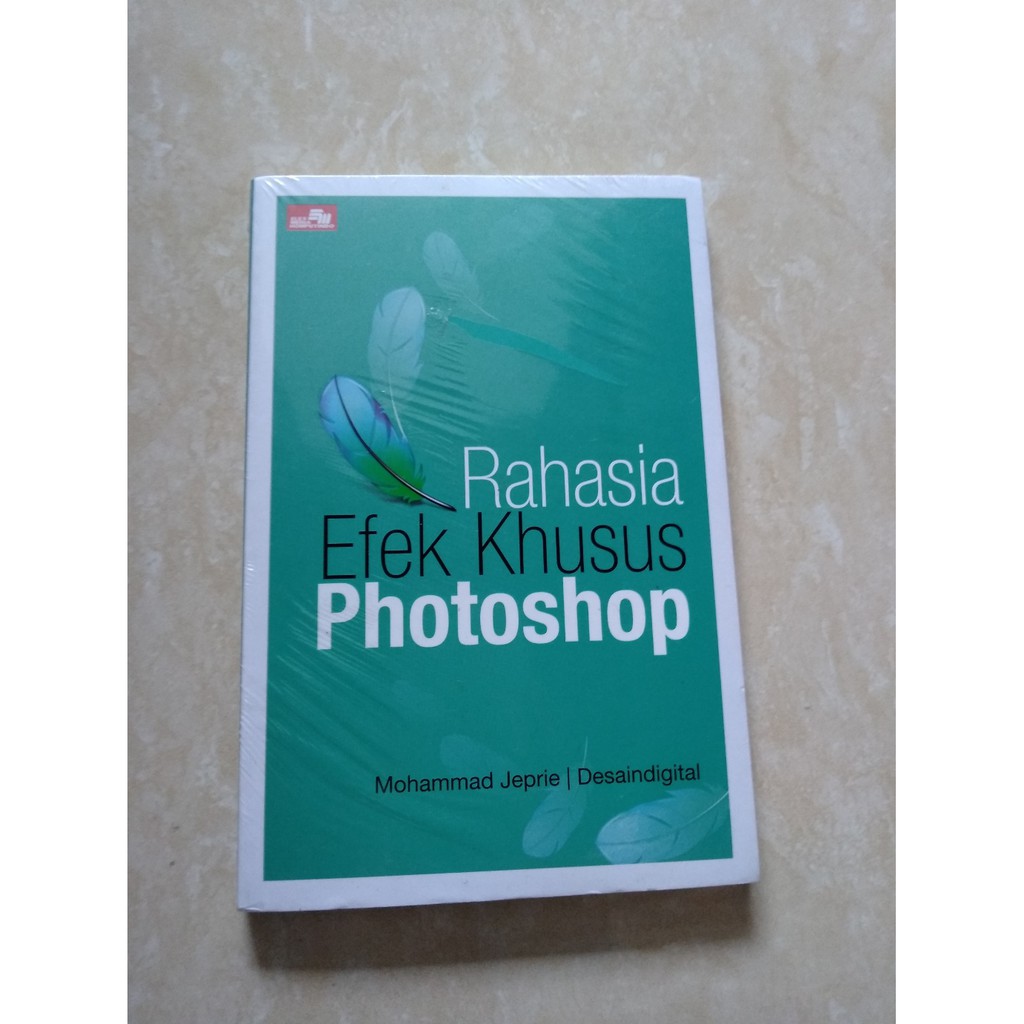 

Rahasia Efek Khusus Photoshop - M. Jeprie - Desaindigital