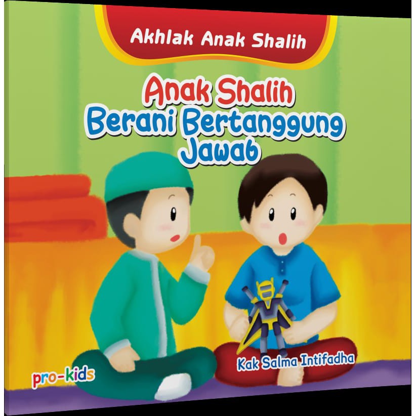 Akhlak Anak Shalih Berani Bertanggung Jawab