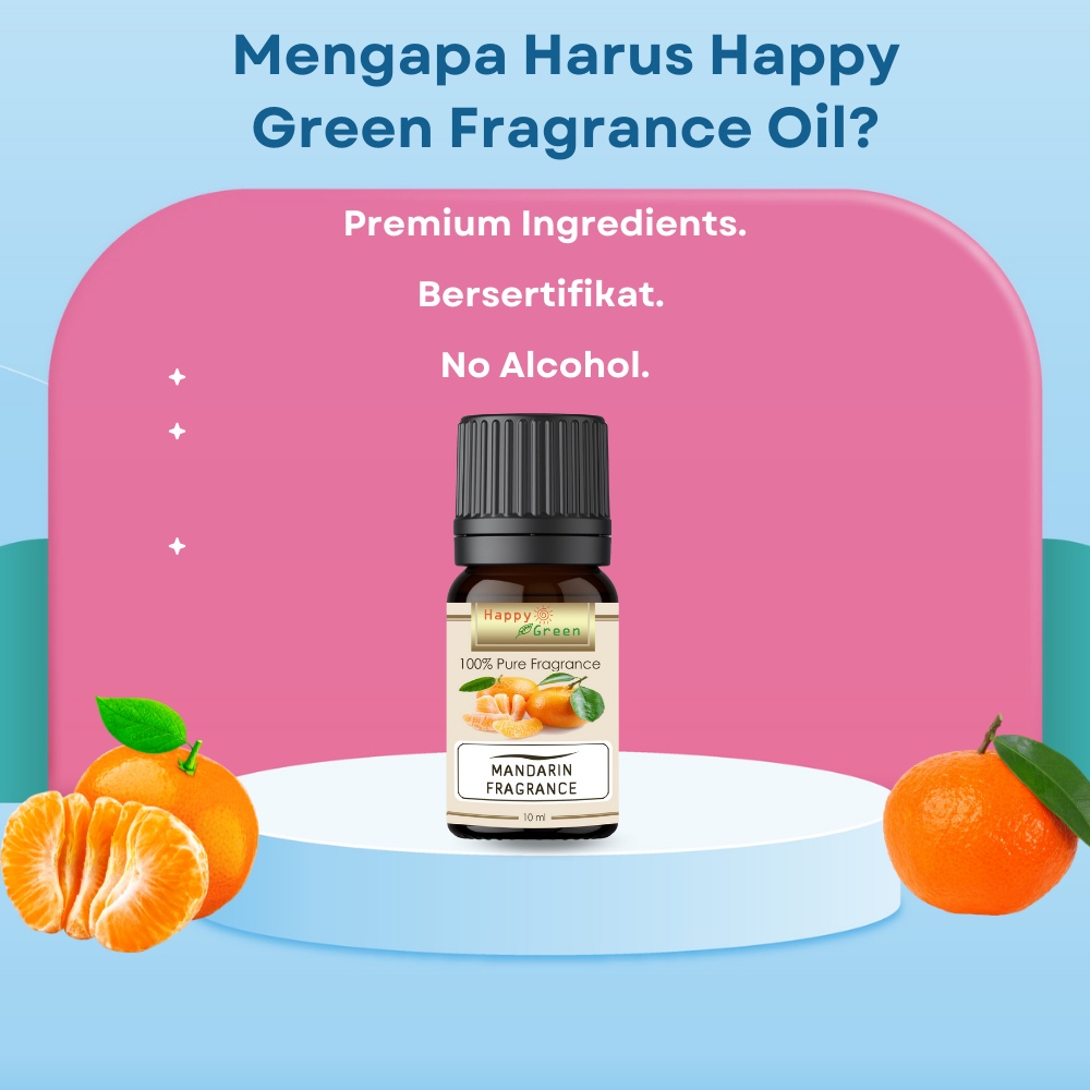 Happy Green Mandarin Fragrance Oil - Parfum Buah Mandarin Segerrr Fresh Citrusy