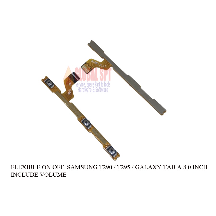 FLEXIBLE SAMSUNG T290 ON OFF INCLUDE VOLUME / SAMSUNG GALAXY TAB A 8.0INCHI / T295