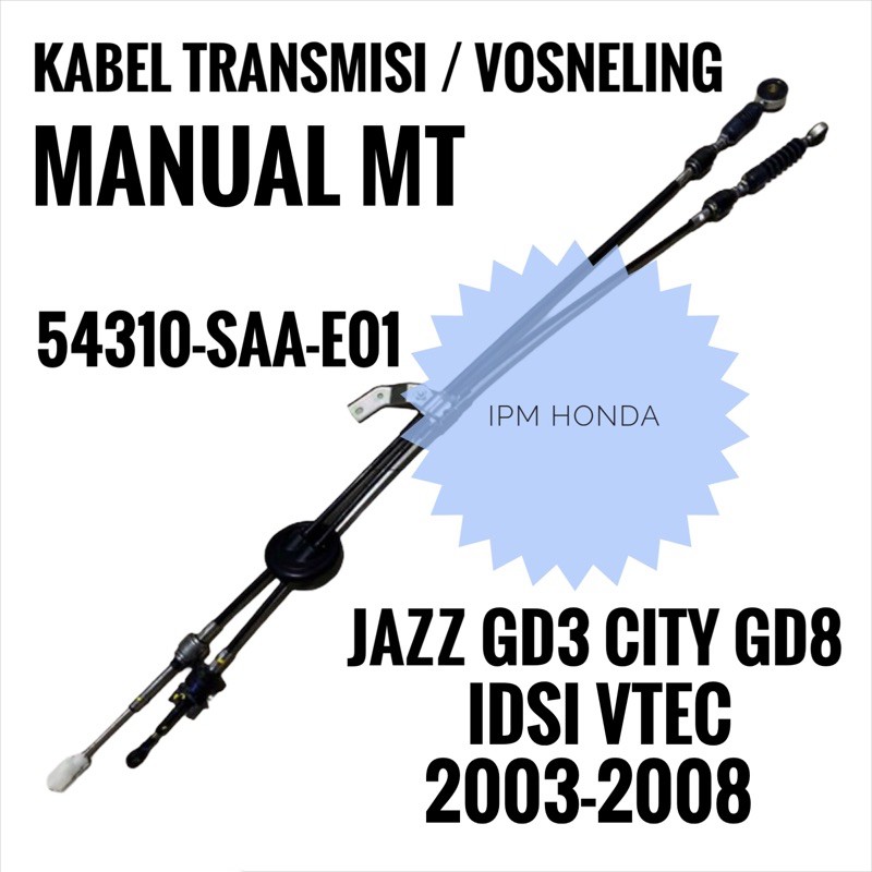 54310 SAA Cable Kabel Wire pindah gigi transmisi vosneling persneling manual Honda Jazz GD3 City GD8 idsi vtec 2003 2004 2005 2006 2007 2008