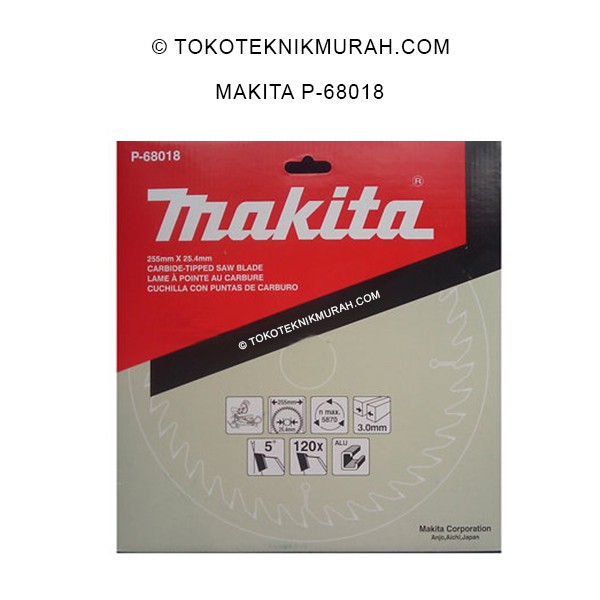 Makita P-68018 TCT Saw Blade 255x120T - Mata Pisau Circular Gergaji 10 Inch