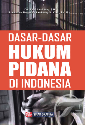 Jual Dasar Dasar Hukum Pidana Di Indonesia - Lamintang Indonesia|Shopee ...