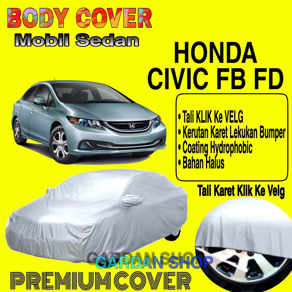 Sarung Mobil HONDA CIVIC FB FD Polos Body Cover Penutup Mobil Honda Civic Fb Fd PREMIUM Waterproof