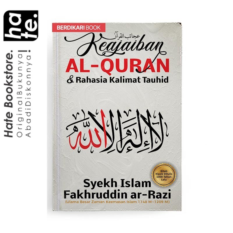 Keajaiban Al-Quran dan Rahasia Kalimat Tauhid