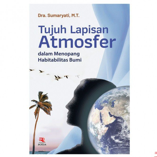 

Buku Tujuh Lapisan Atmosfer Dalam Menopang Habitabilitas Bumi