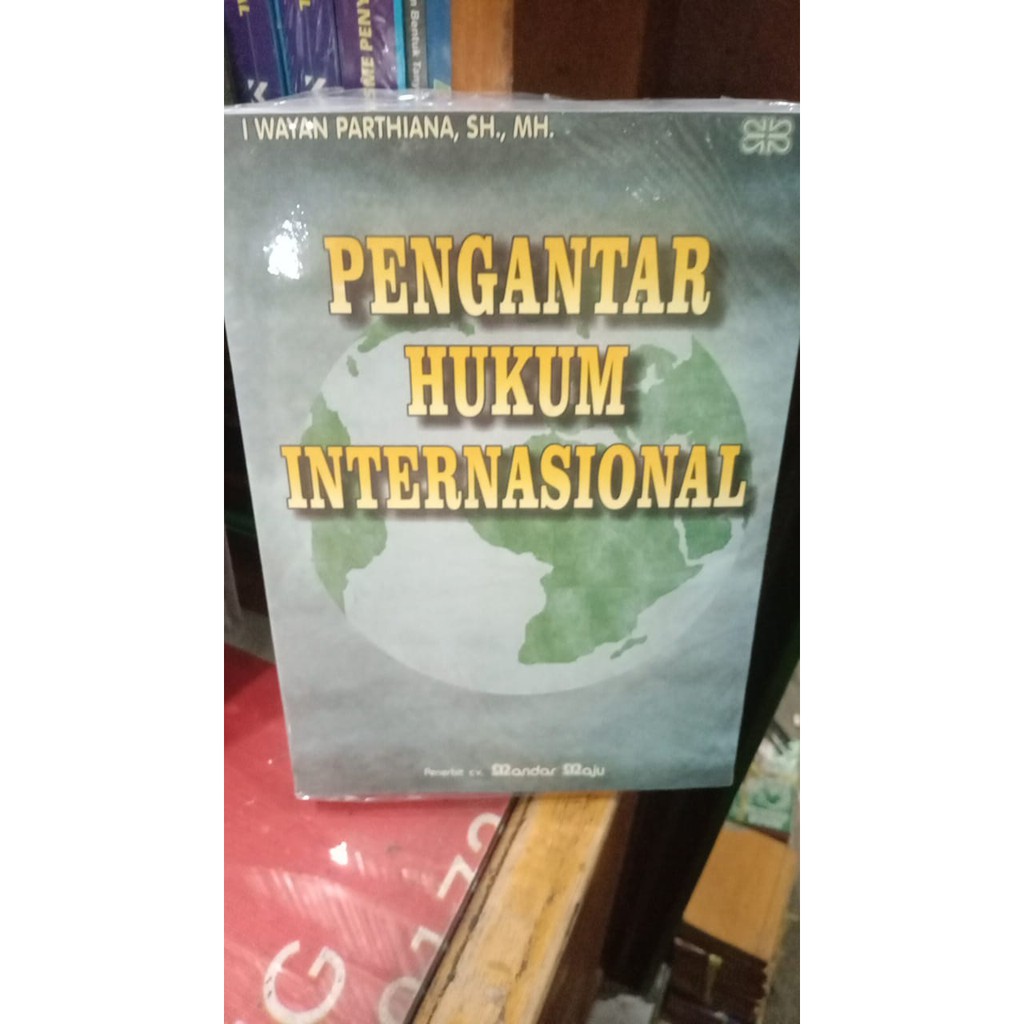 BUKU PENGANTAR HUKUM INTERNASIONAL - I WAYAN PARTHIANA