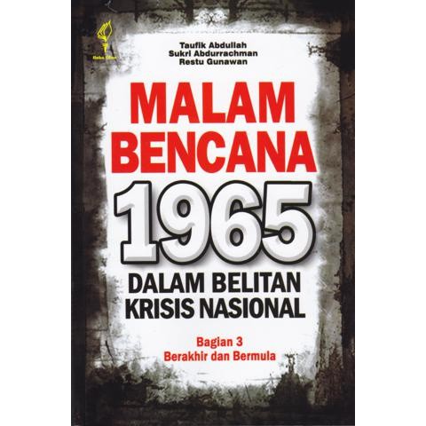 Malam Bencana 1965: Dalam Belitan Krisis Nasional Bagian 3
