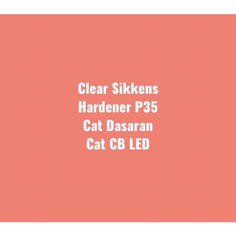 Clear sikkens,hardener p35,cat dasaran,cat CB LED dan nmax doff merah