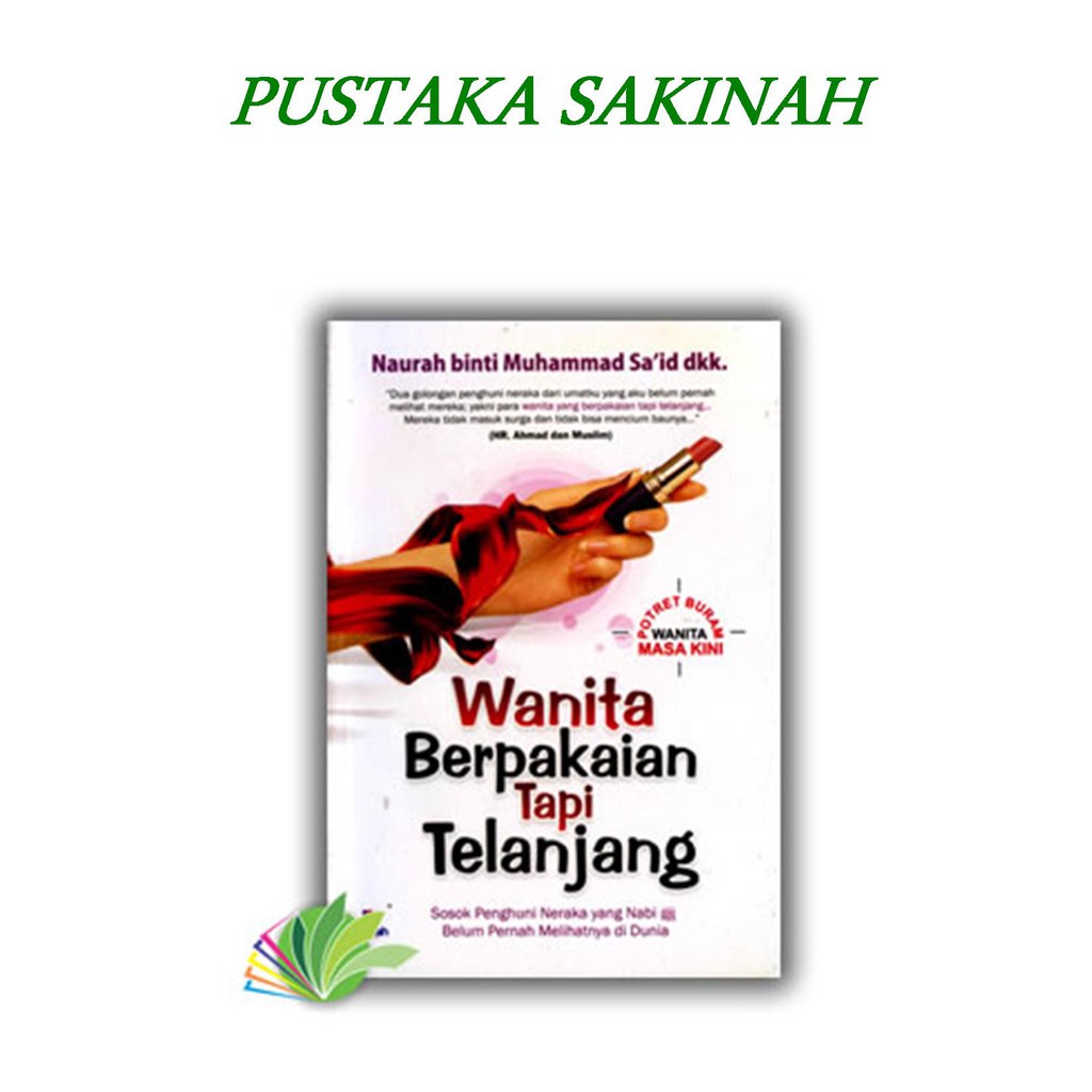 BUKU ISLAM KELUARGA | Wanita Berpakaian Tapi Telanjang | Pustaka Sakinah