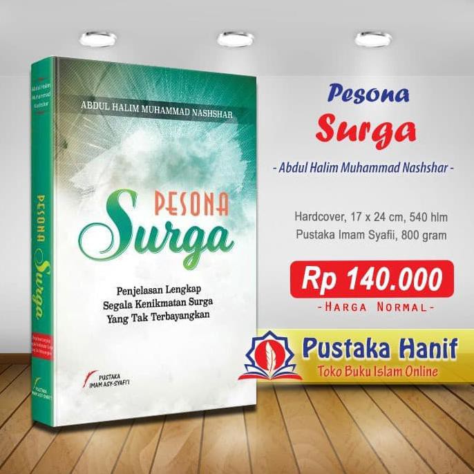 Buku Pesona Surga - Penjelasan Lengkap Segala Kenikmatan Surga