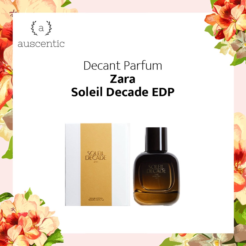 Jual Decant Original Zara Soleil Decade EDP Shopee Indonesia