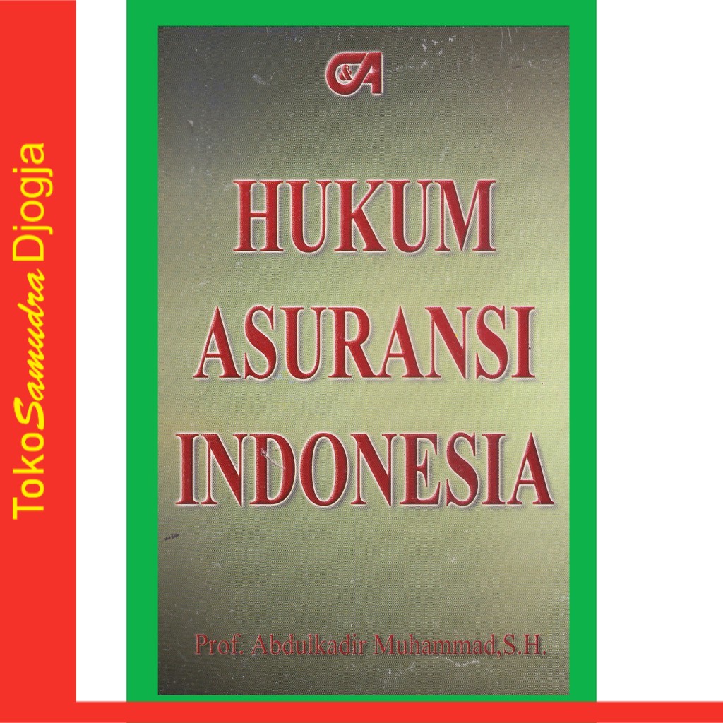 

Buku Hukum asuransi Indonesia Abdul Kadir Muhammad
