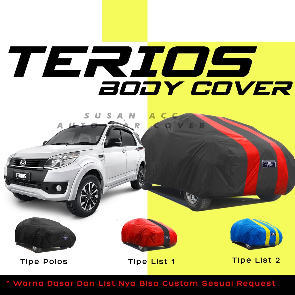 Body Cover Mobil Terios Sarung Mobil Terios/terios lama/terios konde/rush/rush lama/new rush/new terios/avanza/xenia/calya/sigra