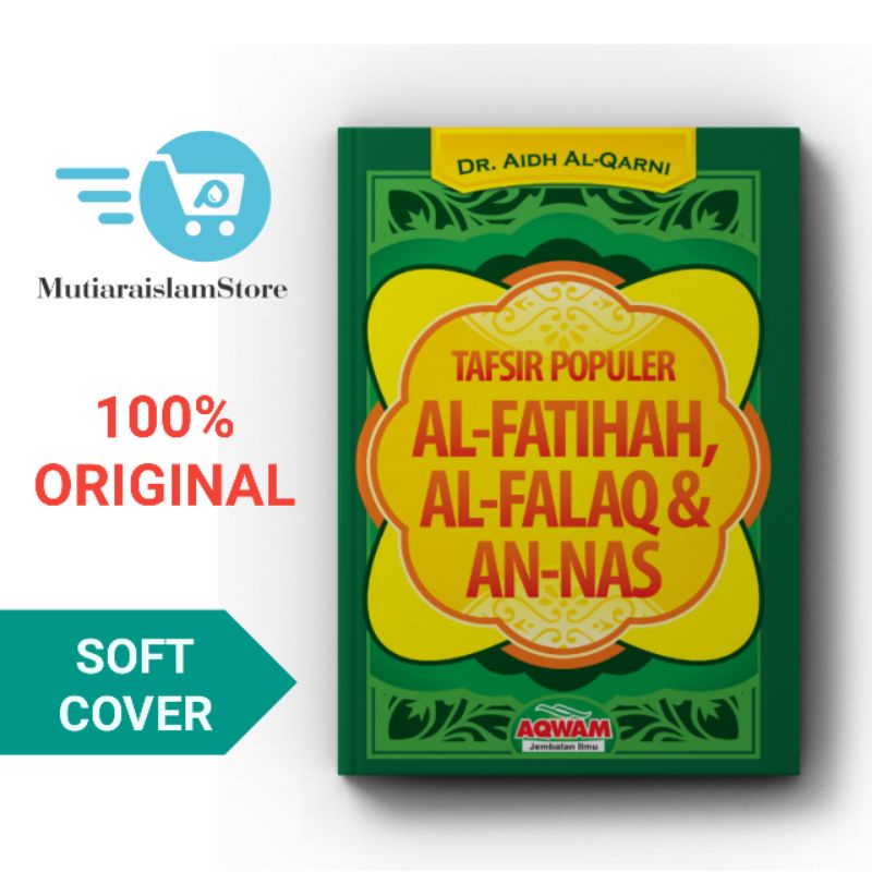 Buku Tafsir Populer Al-Fatihah, Al-Falaq Dan An-Nas - Aqwam