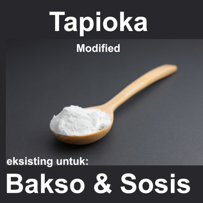 

Tepung Tapioka modifikasi / Modified Tapioca untuk Bakso dan Sosis dan olahan daging (1kg)