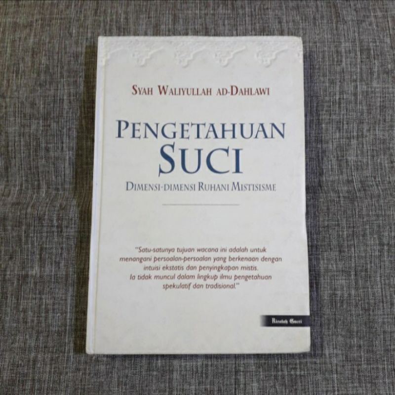 PENGETAHUAN SUCI DIMENSI RUHANI MISTISME SYAH WALIYULLAH AD DAHLAWI