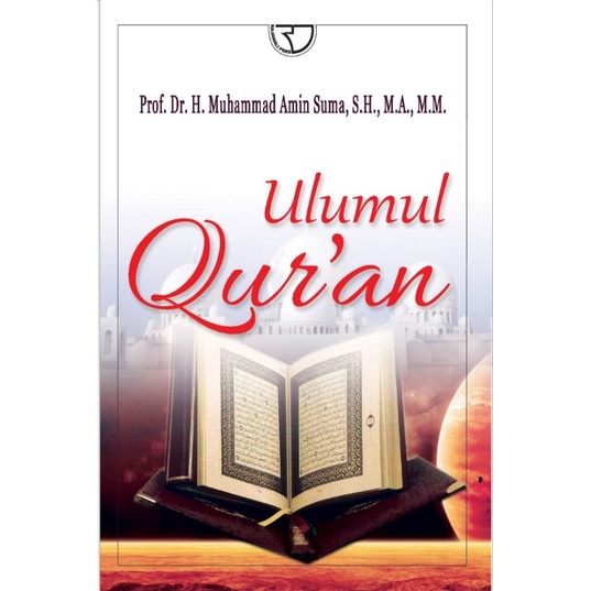 BUKU ULUMUL QUR'AN - MUHAMMAD AMIN SUMA