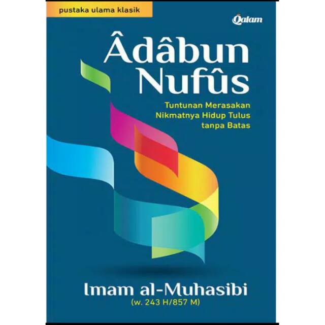 Adabun Nufus; Tuntunan Merasakan Nikmatnya Hidup Tulus tanpa Batas