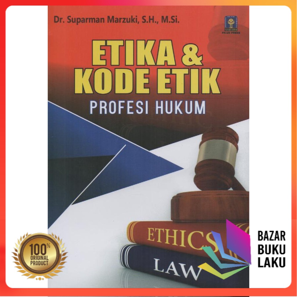 

Etika dan Kode Etik Profesi Hukum