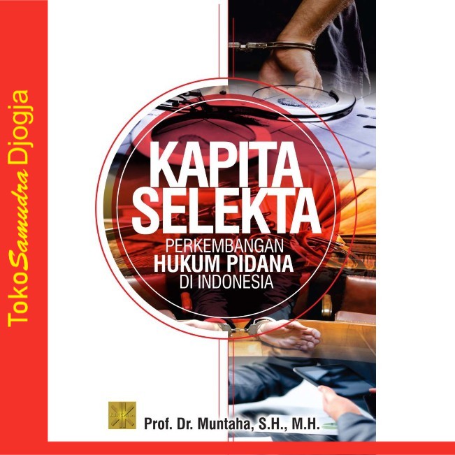 

Buku Kapita Selekta Perkembangan Hukum Pidana di Indonesia Prof Dr Muntaha
