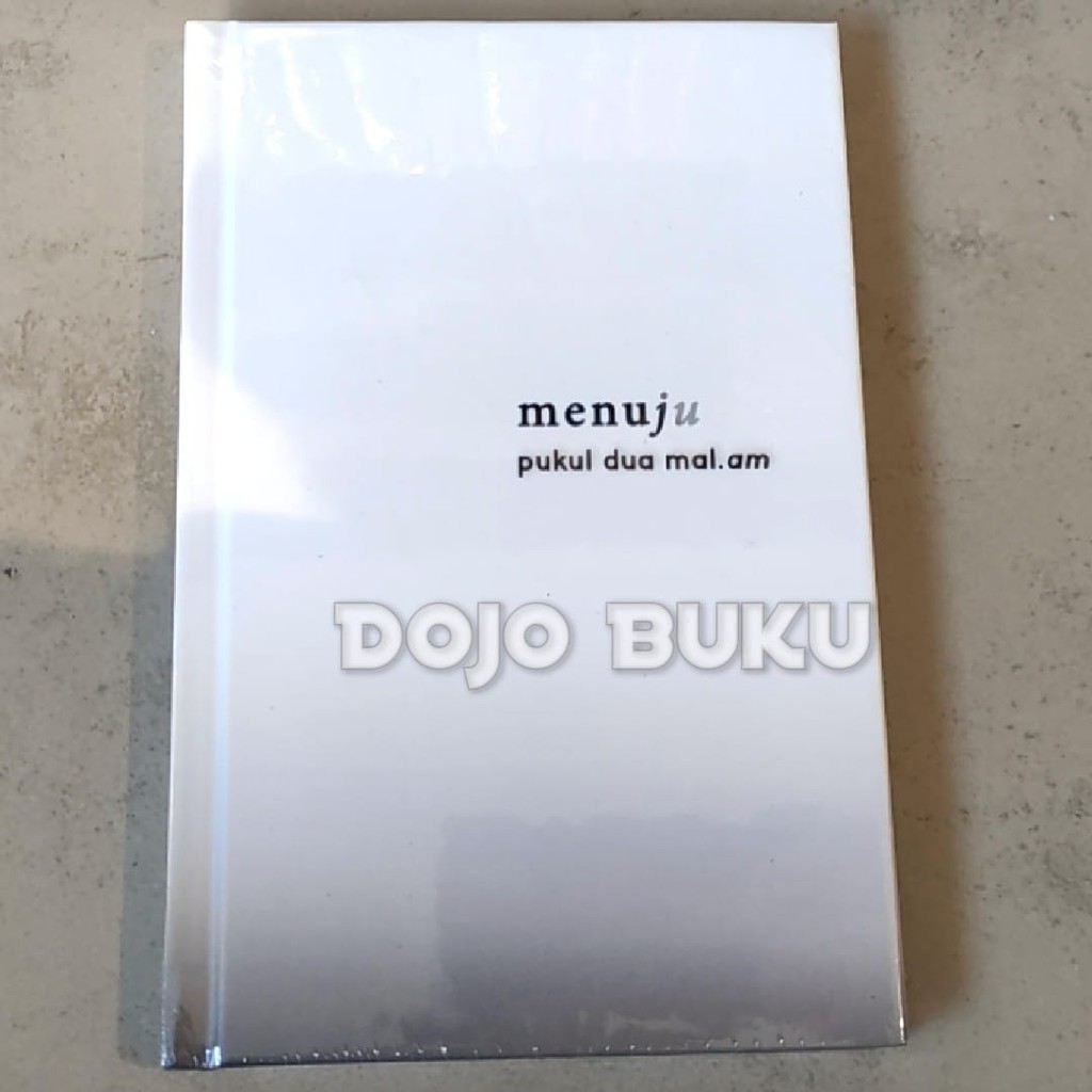 Menuju Pukul Dua Malam (HC) by Pukul Dua Malam