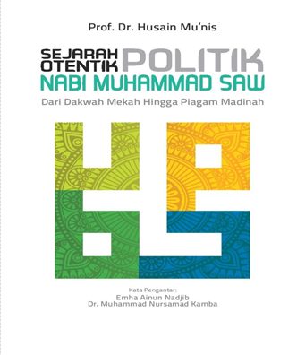 Sejarah Otentik Politik Nabi Muhammad SAW - Mizan