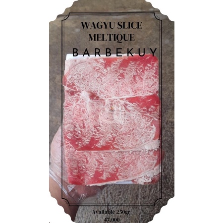 

Wagyu Slice Meltique