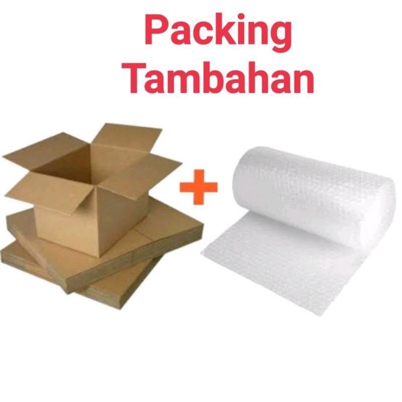 

Extra Bubble Wrap + Kardus