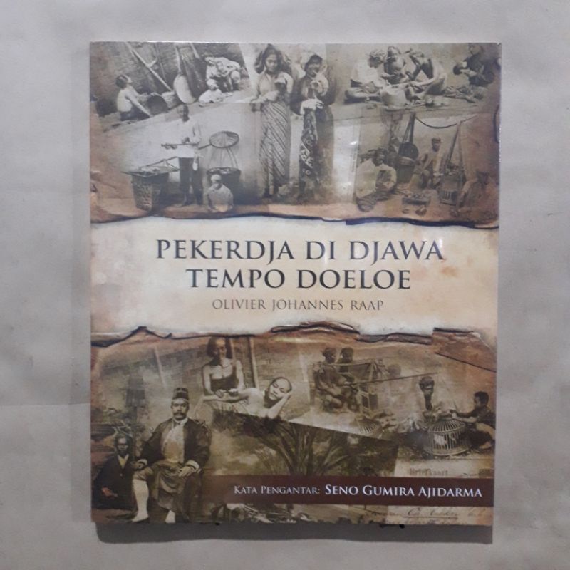 Buku Sejarah Pekerdja Di Djawa Tempo Doeloe - Olivier Johannes Raap