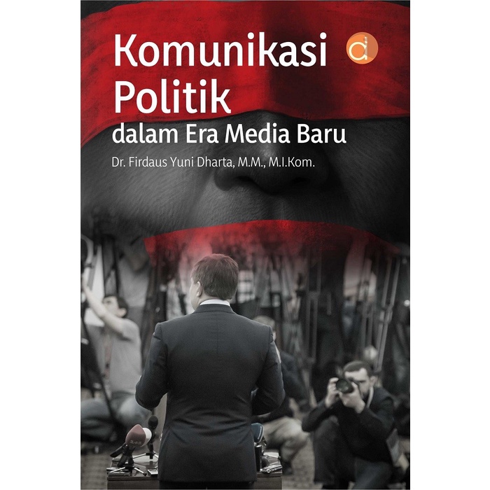 Jual Buku Komunikasi Politik Dalam Era Media Baru - Original | Shopee ...