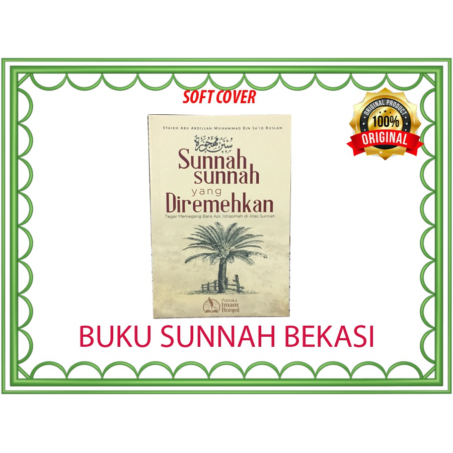 Sunnah sunnah yang Diremehkan | Pustaka Imam Bonjol