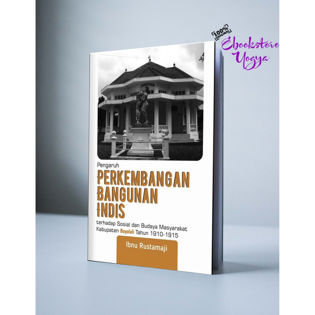 Pengaruh Perkembangan Bangunan Indis Terhadap Sosial Dan Budaya Masyarakat Kabupaten Boyolali