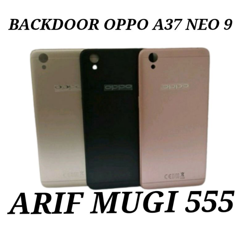 BACKDOOR BACK CESING KESING TUTUP BELAKANG OPPO A37 NEO 9