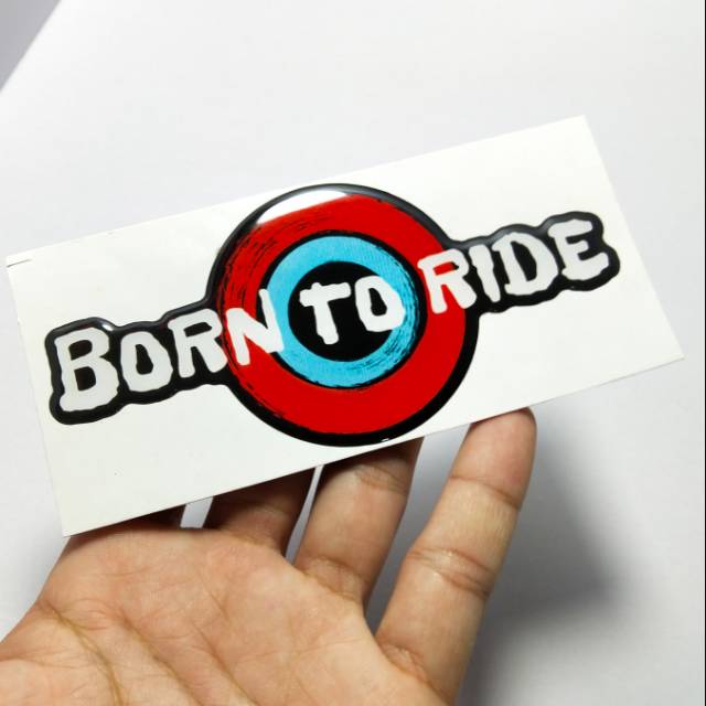 

Stiker born to ride