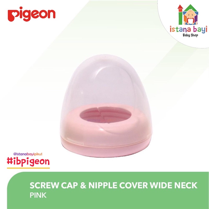 PIGEON Screw Cap + Nipple Cover Wide / Tutup Botol Susu Wide Neck