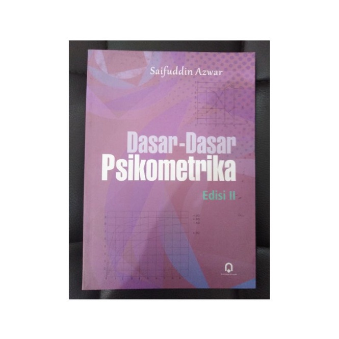 

DASAR-DASAR PSIKOMETRIKA ED 2 SAIFUDDIN AZWAR PUSTAKA PELAJAR