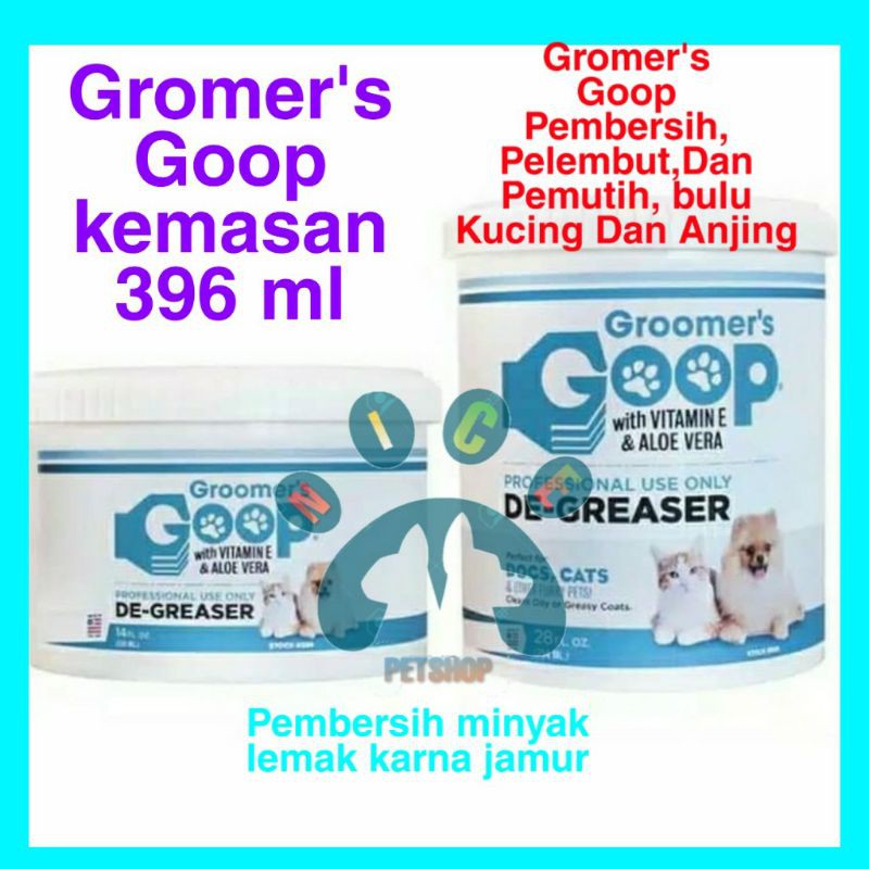 Groomers Goop 396 ml Pelembut Pemutih Pembersih Bulu Kucing dan Anjing /Penghilang noda kerak minyak