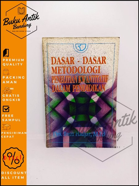 

Dasar Dasar Metodologi Penelitian Kwantitatif Dalam Pendidikan Ibnu Hadjar